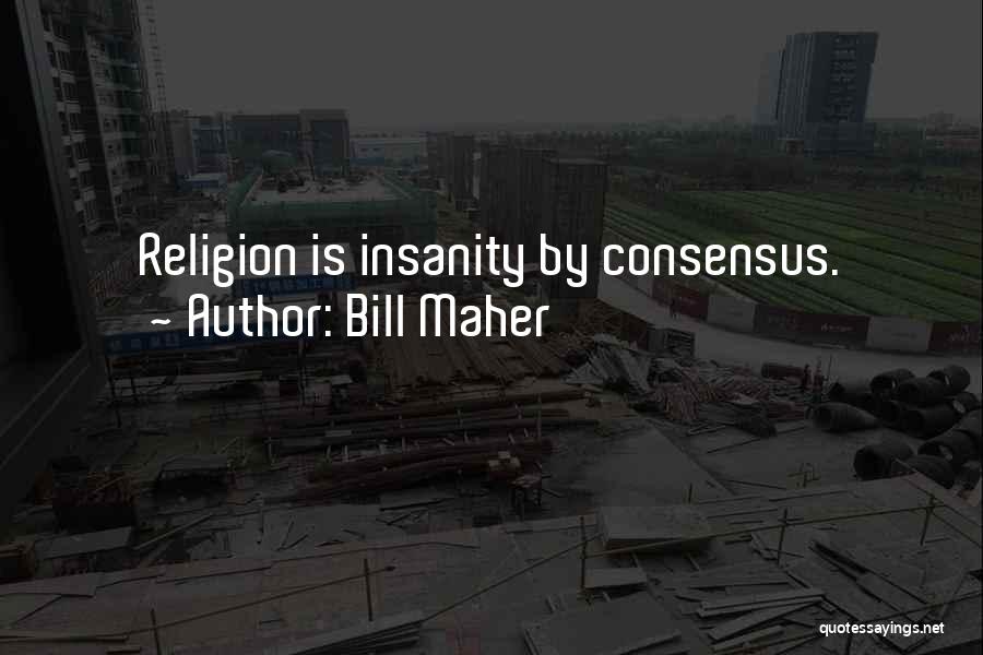 Bill Maher Quotes 843926