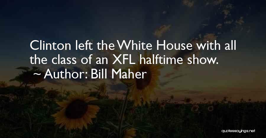 Bill Maher Quotes 915552
