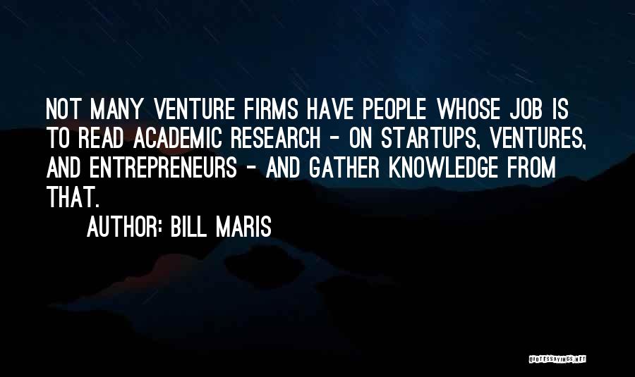 Bill Maris Quotes 1025183