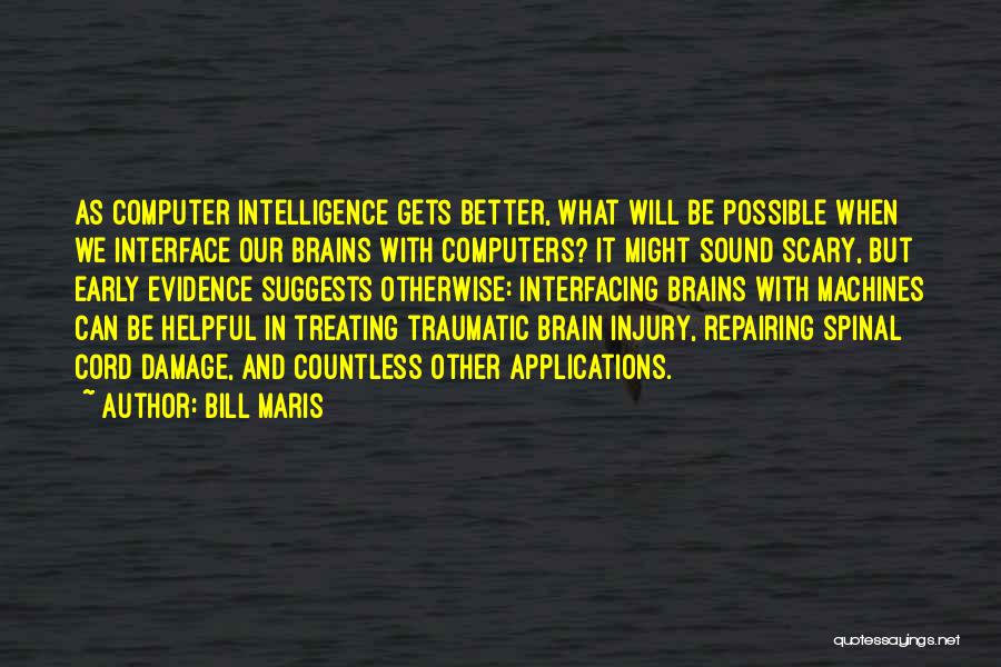 Bill Maris Quotes 1695750