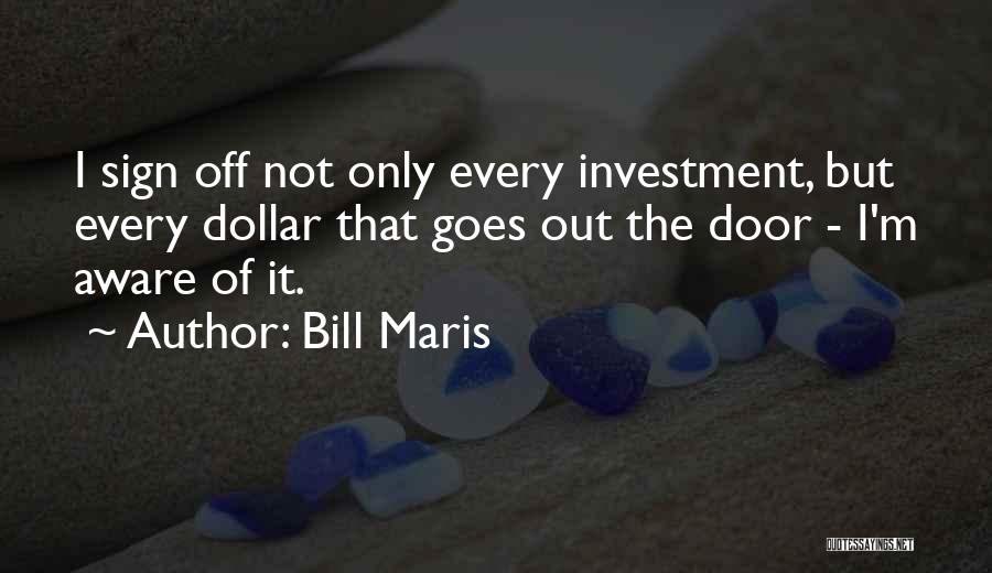 Bill Maris Quotes 2106979