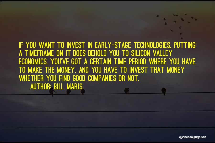 Bill Maris Quotes 431688