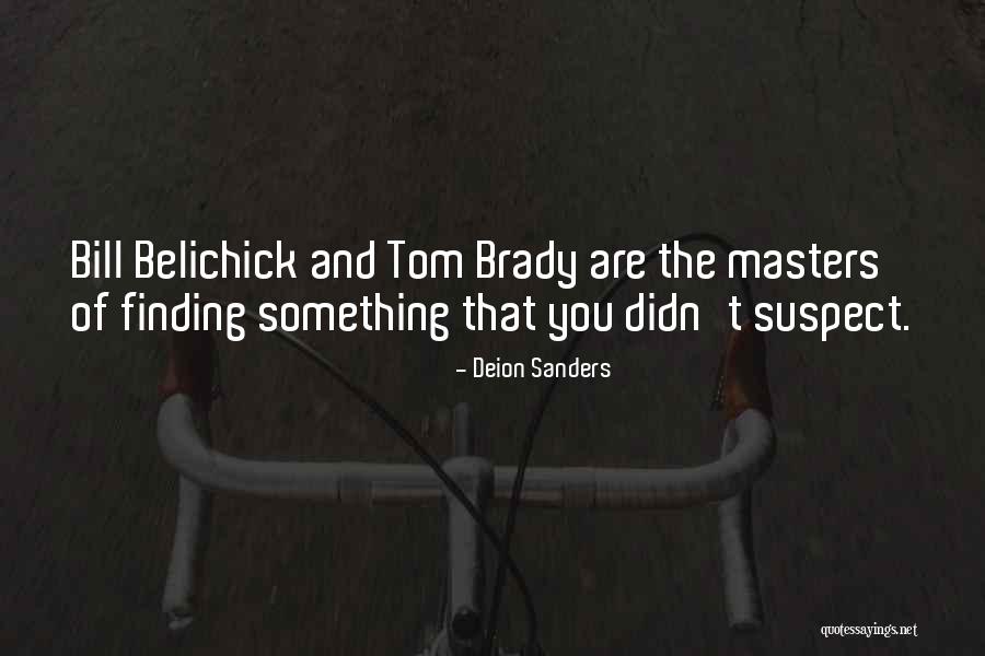 Bill Masters Quotes By Deion Sanders