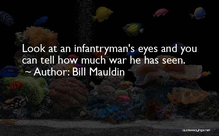 Bill Mauldin Quotes 805256