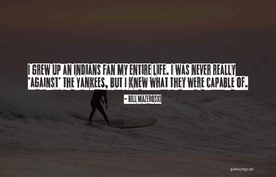 Bill Mazeroski Quotes 483183