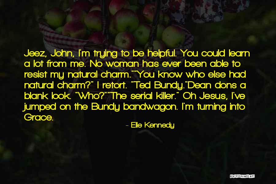 Bill Mckibben Eaarth Quotes By Elle Kennedy Bill Mckibben Eaarth Quotes By Elle Kennedy