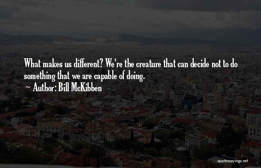 Bill McKibben Quotes 508159