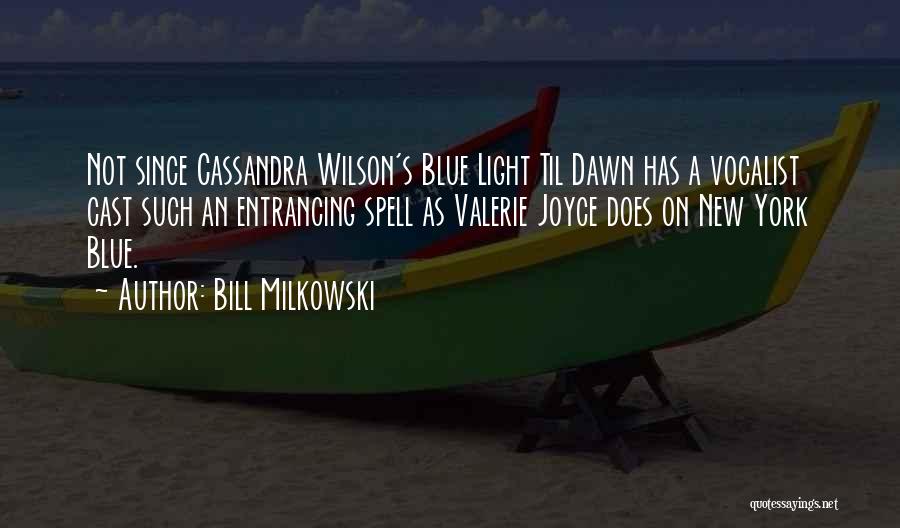 Bill Milkowski Quotes 146925