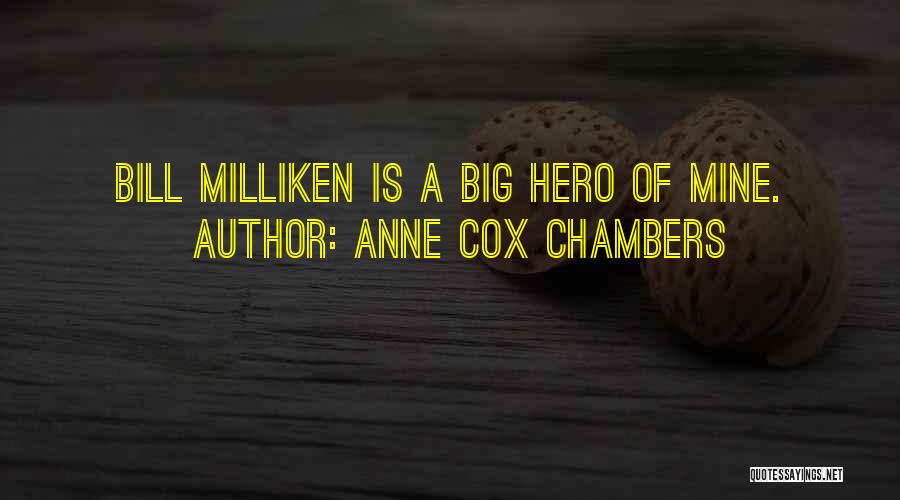 Bill Milliken Quotes By Anne Cox Chambers