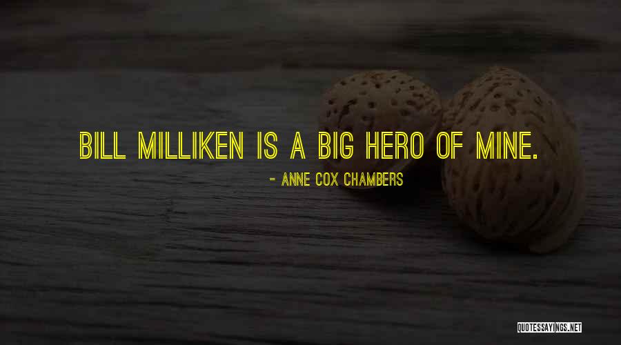 Bill Milliken Quotes By Anne Cox Chambers