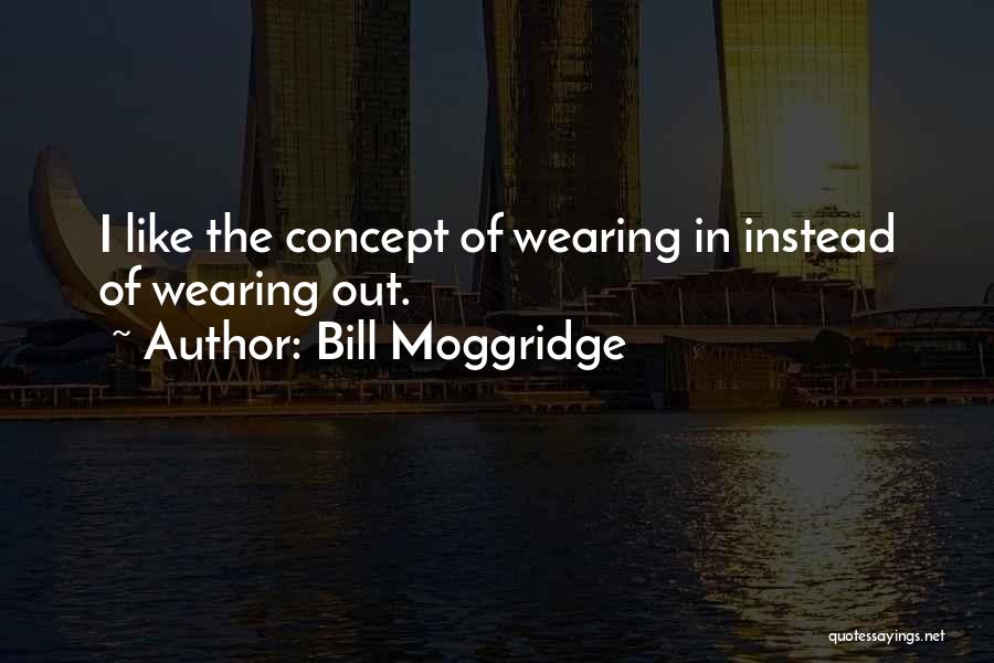 Bill Moggridge Quotes 713430