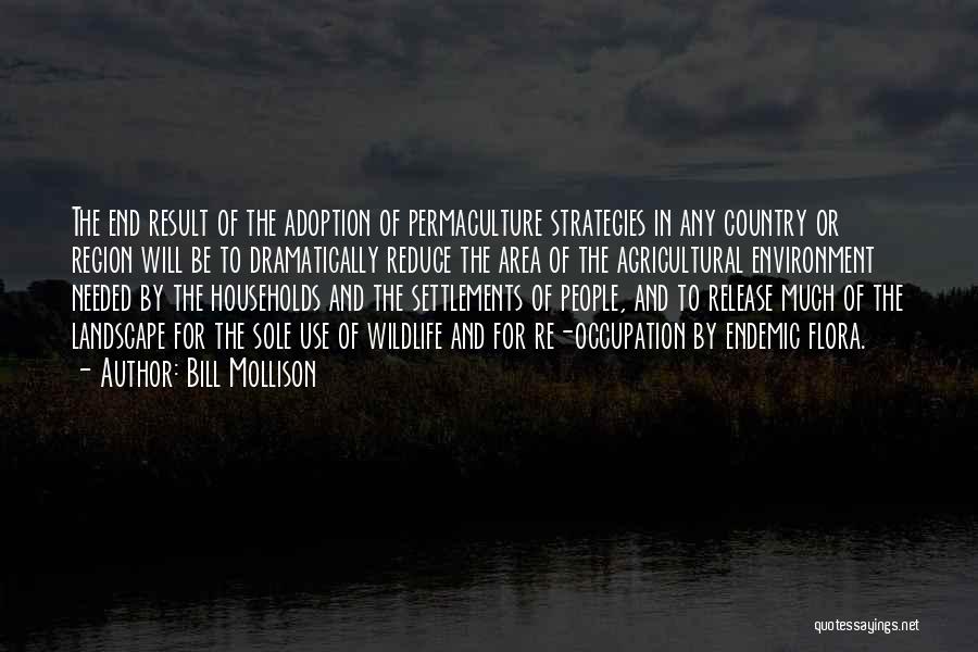 Bill Mollison Permaculture Quotes By Bill Mollison