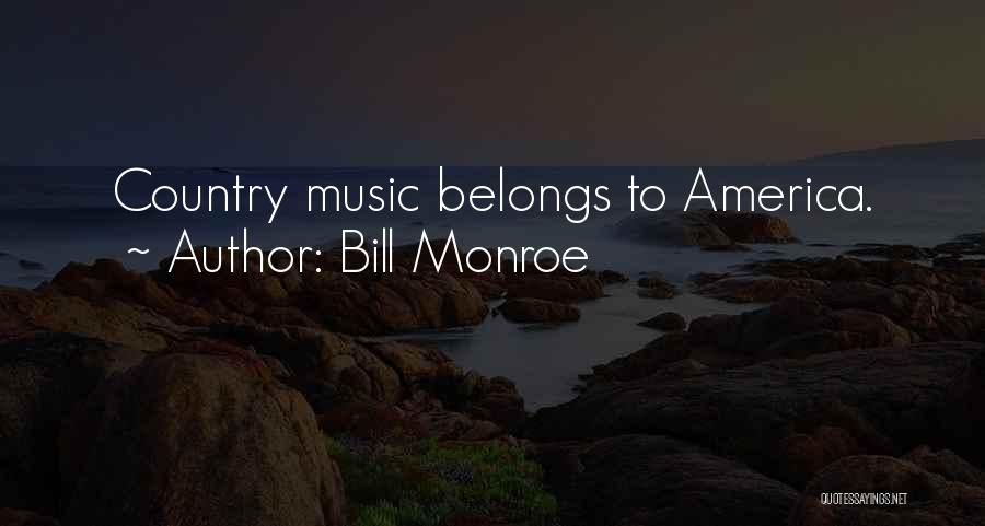 Bill Monroe Quotes 1248464