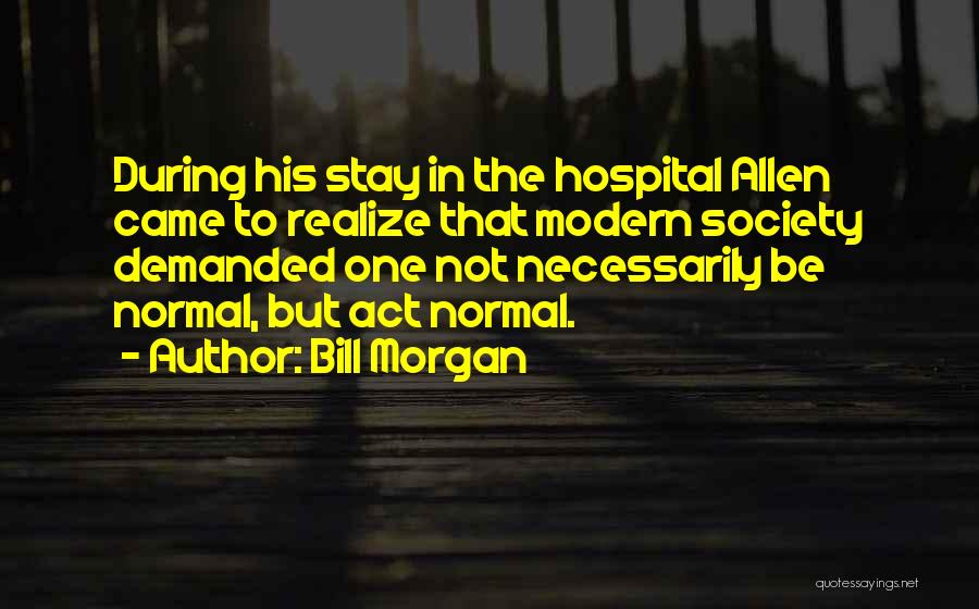 Bill Morgan Quotes 691360