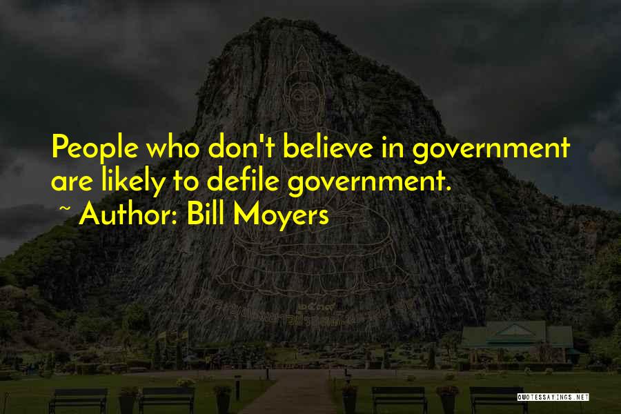 Bill Moyers Quotes 1710387