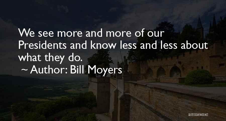 Bill Moyers Quotes 580976