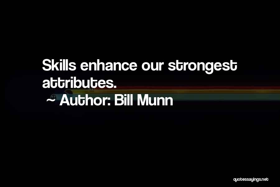 Bill Munn Quotes 1164125