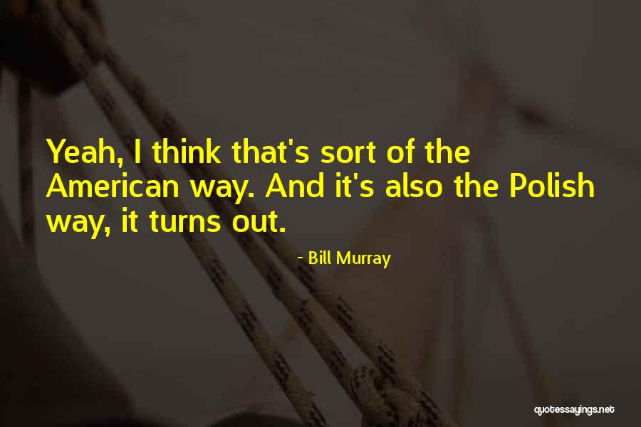 Bill Murray Quotes 1249230