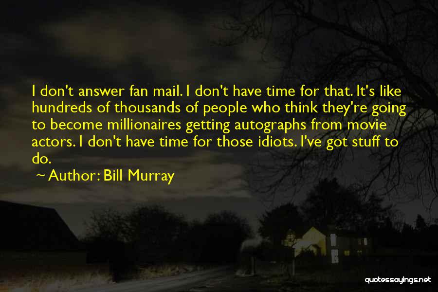 Bill Murray Quotes 1258746