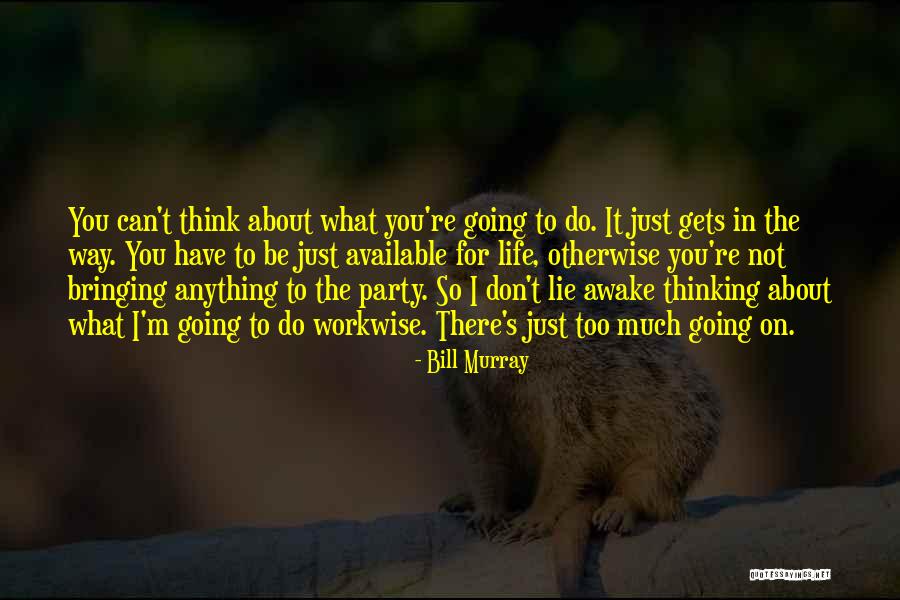 Bill Murray Quotes 1329294