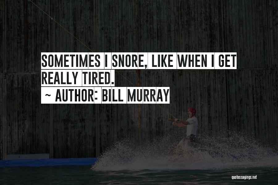 Bill Murray Quotes 1561883