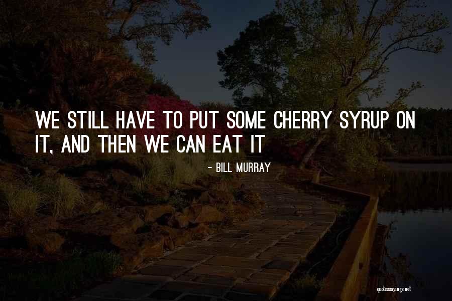 Bill Murray Quotes 1569729 Bill Murray Quotes 1569729