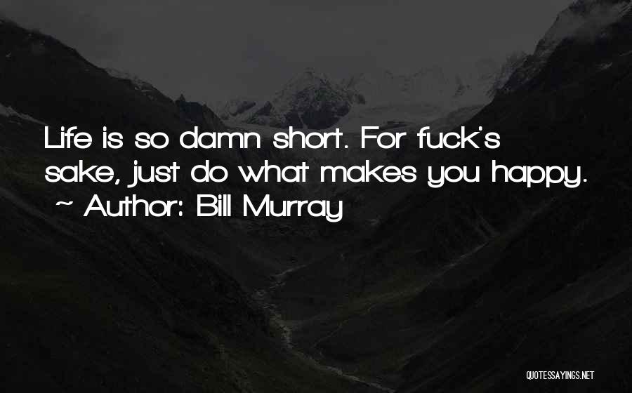 Bill Murray Quotes 1698413