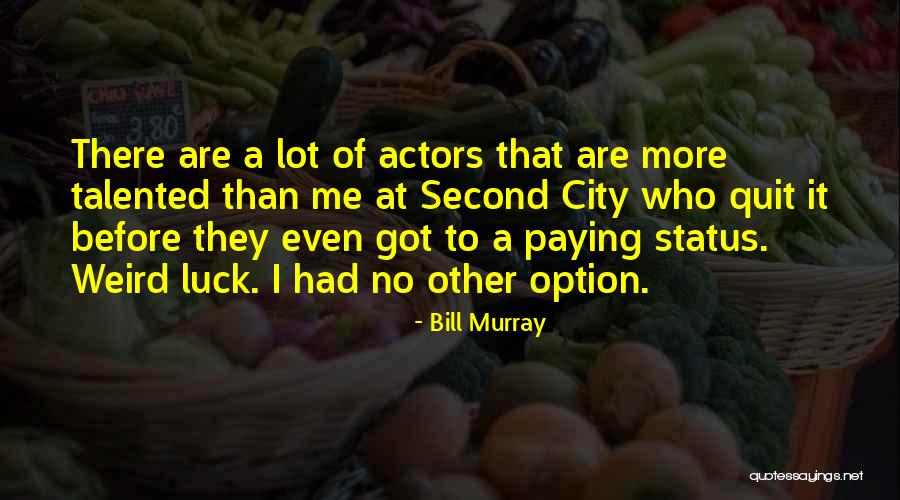 Bill Murray Quotes 222568