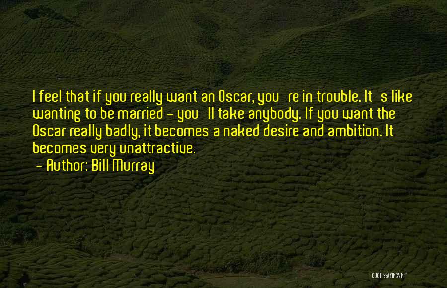 Bill Murray Quotes 246126