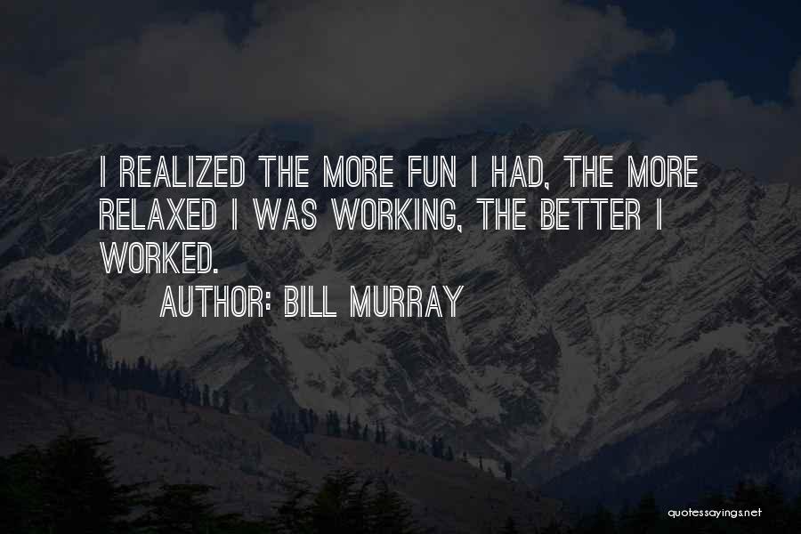 Bill Murray Quotes 357871