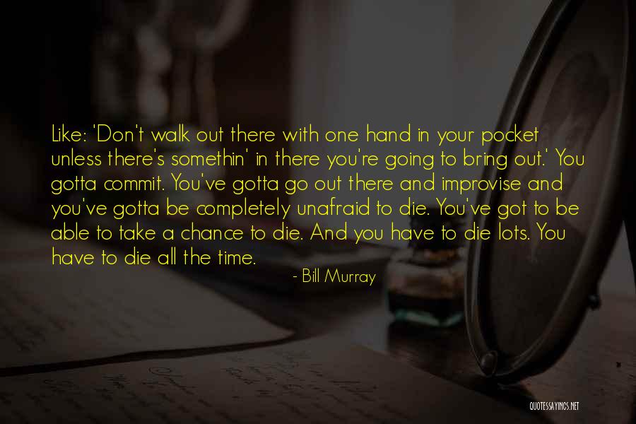 Bill Murray Quotes 782082 Bill Murray Quotes 782082