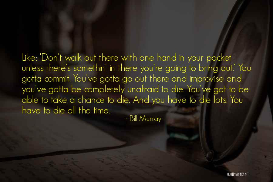 Bill Murray Quotes 782082