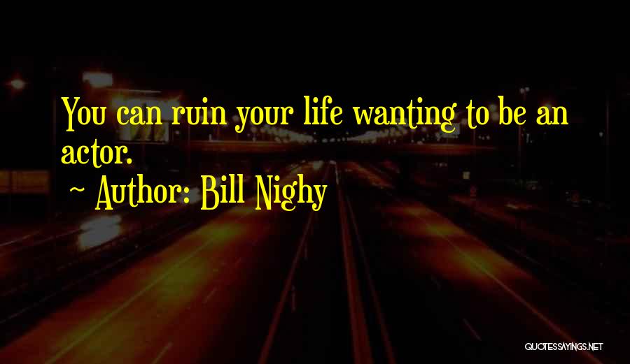 Bill Nighy Quotes 1086944