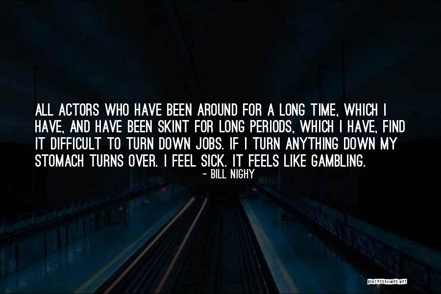 Bill Nighy Quotes 1176907 Bill Nighy Quotes 1176907