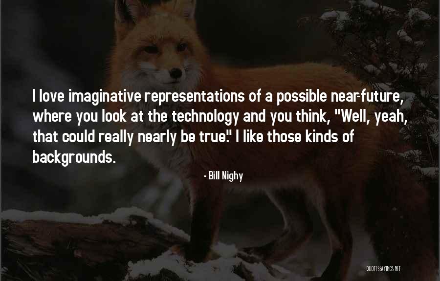 Bill Nighy Quotes 1357935 Bill Nighy Quotes 1357935