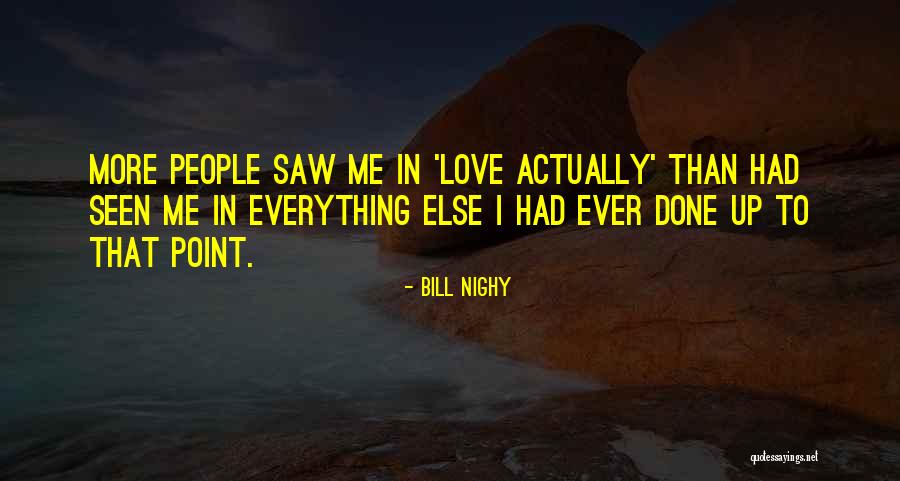 Bill Nighy Quotes 1522088