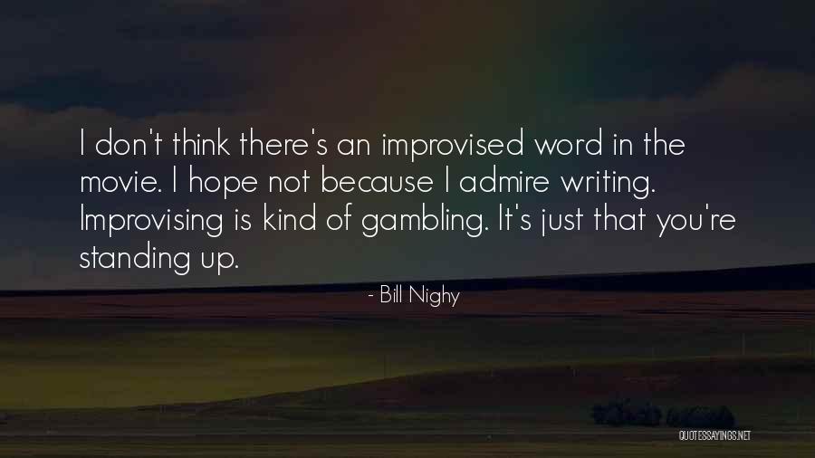 Bill Nighy Quotes 1565619 Bill Nighy Quotes 1565619