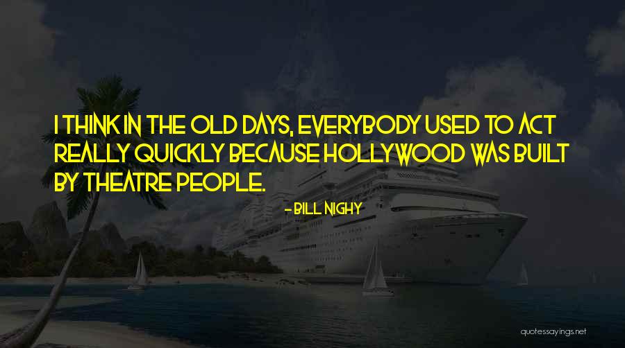 Bill Nighy Quotes 1927458 Bill Nighy Quotes 1927458