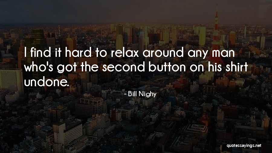 Bill Nighy Quotes 2016535 Bill Nighy Quotes 2016535