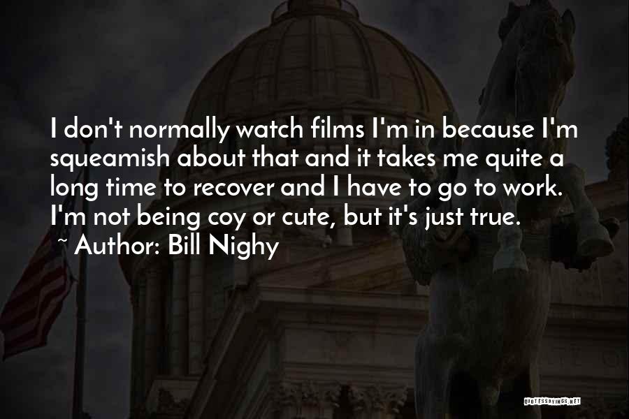 Bill Nighy Quotes 2127555