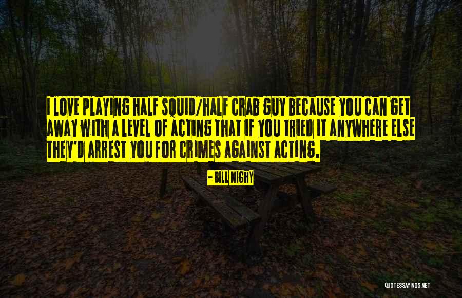 Bill Nighy Quotes 2137130 Bill Nighy Quotes 2137130