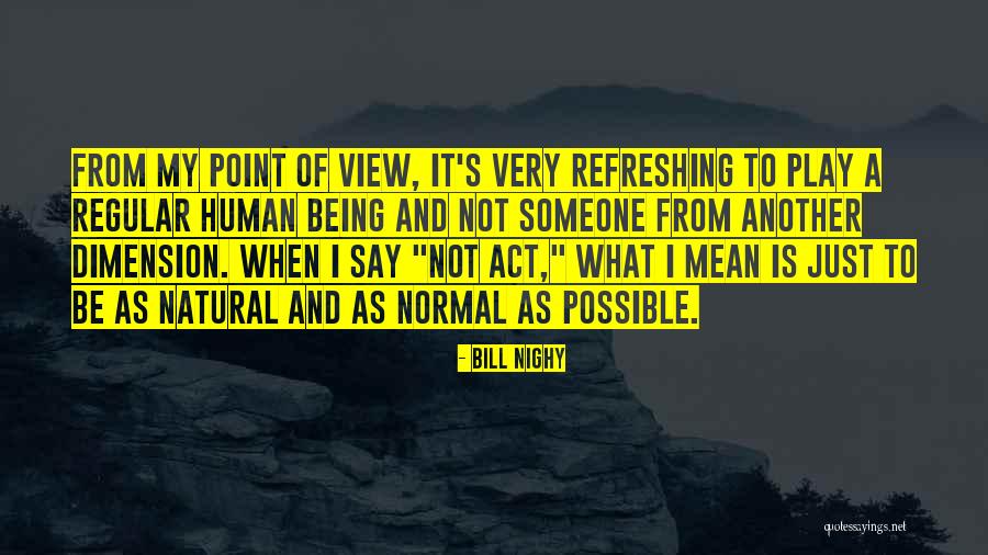 Bill Nighy Quotes 2174874 Bill Nighy Quotes 2174874