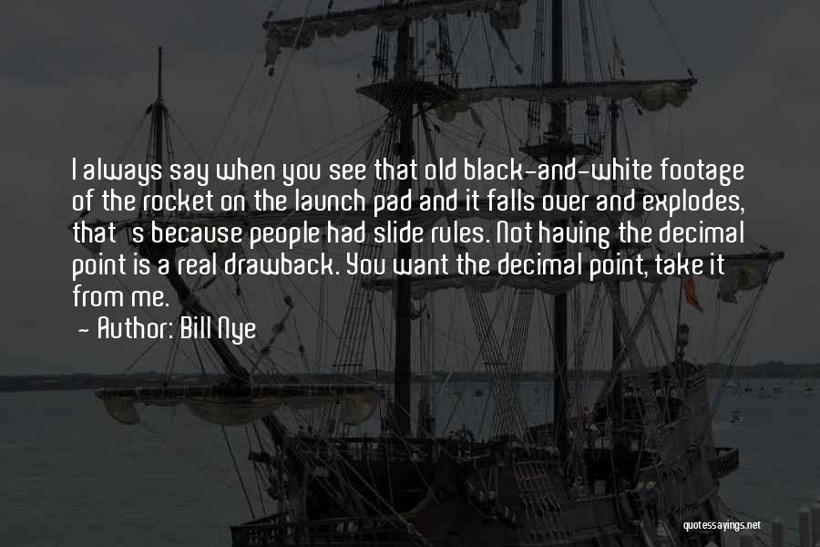 Bill Nye Quotes 1013484