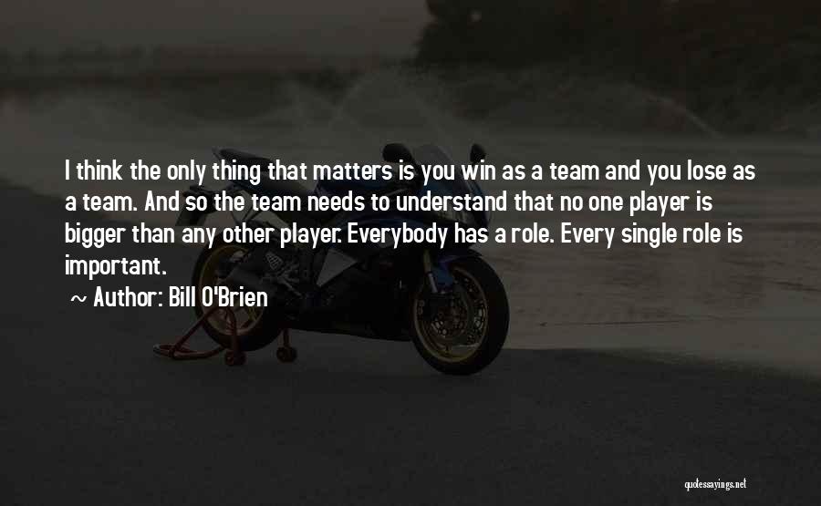 Bill O'Brien Quotes 2041034 Bill O'Brien Quotes 2041034