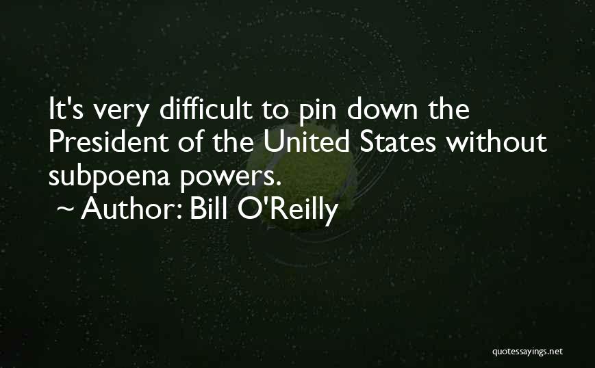 Bill O'Reilly Quotes 1216320