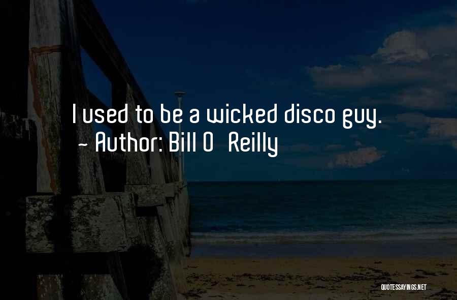 Bill O'Reilly Quotes 1527764