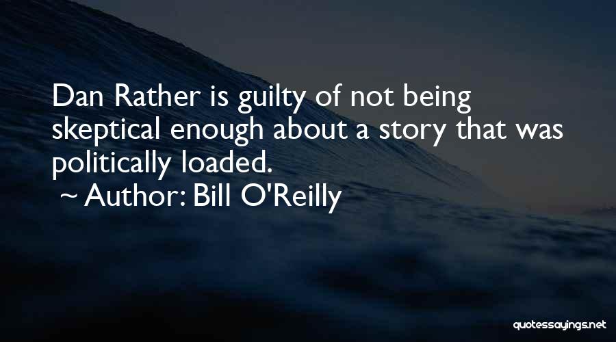 Bill O'Reilly Quotes 639412
