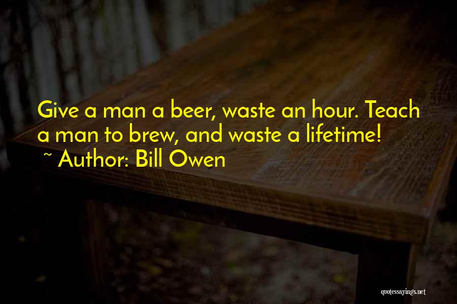 Bill Owen Quotes 738066