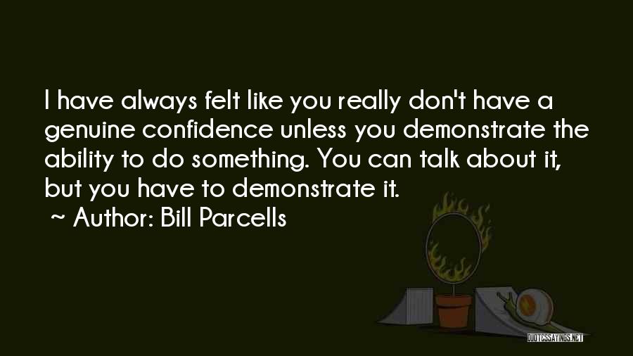 Bill Parcells Quotes 1076869