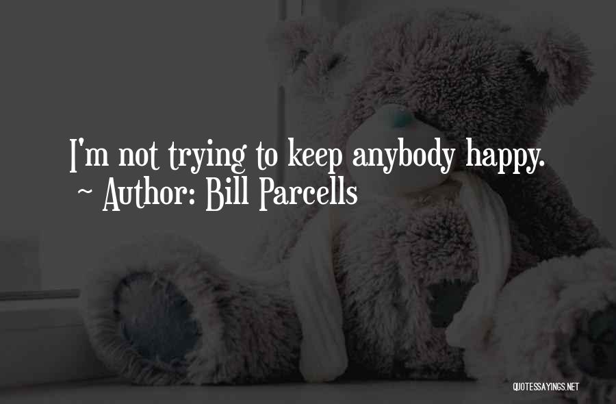 Bill Parcells Quotes 1227101